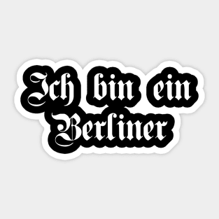 Ich bin ein Berliner (I am a Berliner) written with gothic font Sticker